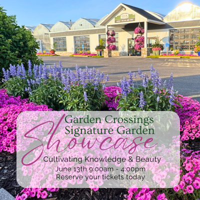 Garden Crossings garden center in the background with a white box containing signature garden showcase text - -