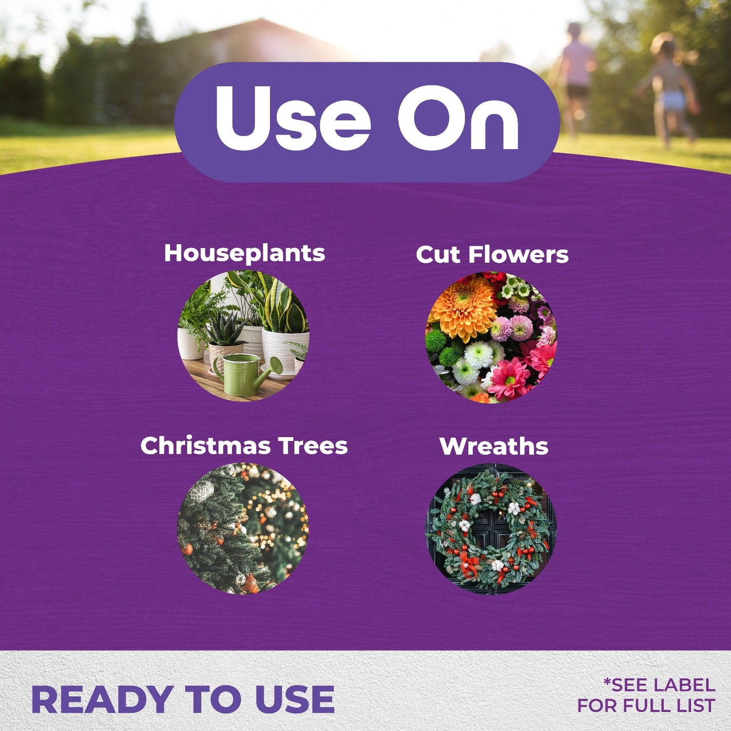 Graphic with four labeled circles showing: houseplants, cut flowers, Christmas trees, and wreaths as examples of what Bonide® Wilt Stop Wilt Stop Ready to Use can help protect from moisture loss. “Ready to Use” appears at the bottom - Photo Courtesy of Bonide®